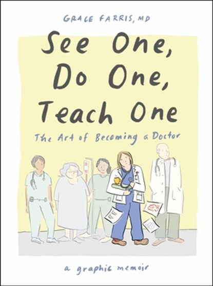 See One, Do One, Teach One, Grace Farris - Gebonden - 9781324079019