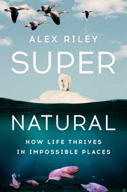 Super Natural, Alex Riley - Gebonden - 9781324079187