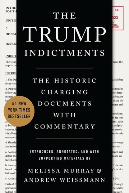 Trump Indictments, Melissa Murray ; Andrew Weissmann - Paperback - 9781324079200