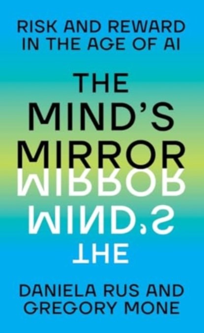 Rus, D: Mind's Mirror, Daniela Rus ; Gregory Mone - Gebonden - 9781324079323