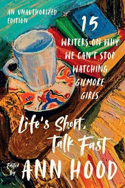 Life's Short, Talk Fast, Ann Hood - Paperback - 9781324079453