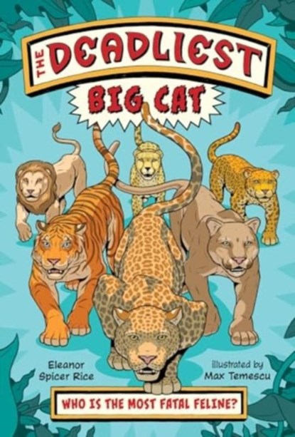 The Deadliest Big Cat, Eleanor Spicer Rice - Paperback - 9781324082385