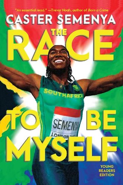 The Race to Be Myself Young Readers Edition, Caster Semenya - Paperback - 9781324082729