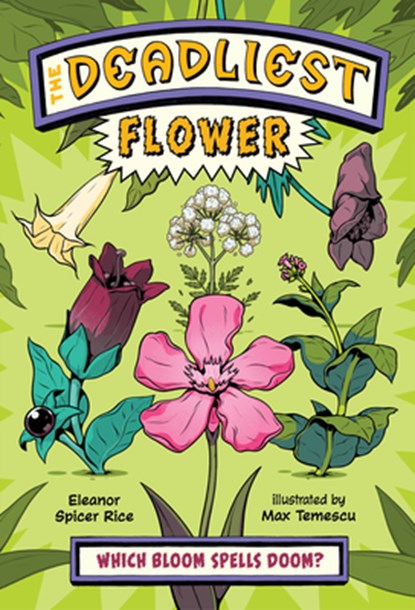 The Deadliest Flower, Eleanor Spicer Rice - Paperback - 9781324082743