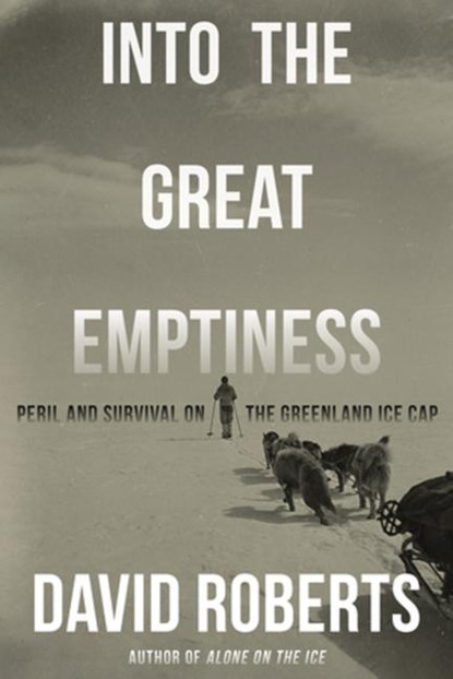 Into the Great Emptiness, David Roberts - Paperback - 9781324086376