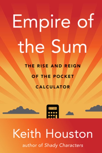 Empire of the Sum, Keith Houston - Paperback - 9781324086390
