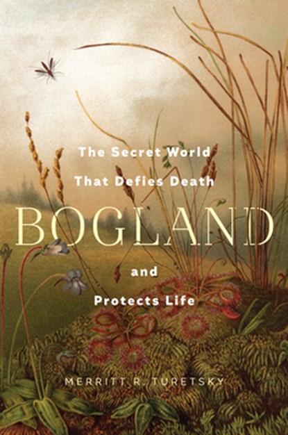 Bogland, Merritt R. Turetsky - Gebonden - 9781324086536