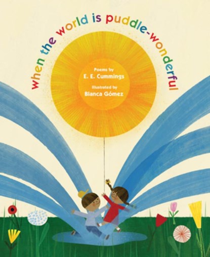 when the world is puddle-wonderful, E. E. Cummings - Gebonden - 9781324086871