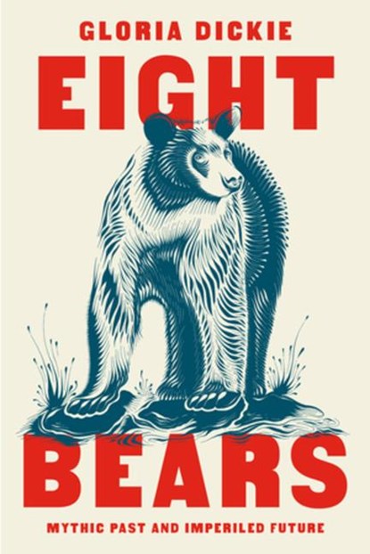 Eight Bears, Gloria Dickie - Paperback - 9781324086994