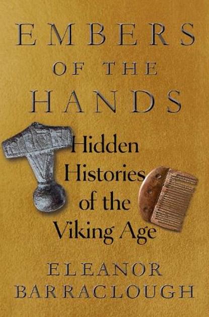 Embers of the Hands, Eleanor Barraclough - Gebonden - 9781324089230