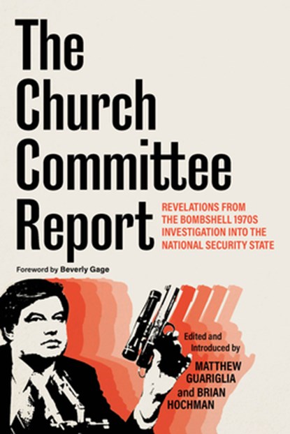 The Church Committee Report, Matthew Guariglia ; Brian (Georgetown University) Hochman - Paperback - 9781324089377