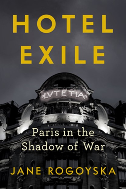 Hotel Exile, Jane Rogoyska - Gebonden - 9781324089902