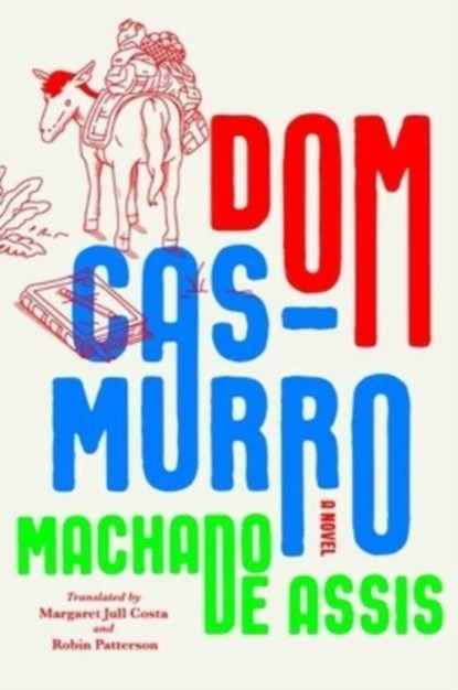 Dom Casmurro, Joaquim Maria Machado de Assis - Gebonden - 9781324090700