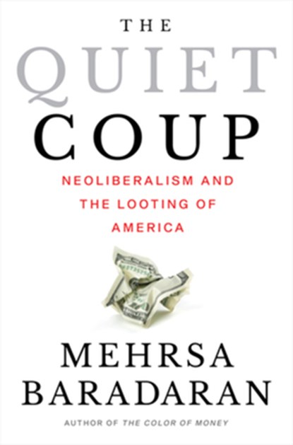 The Quiet Coup, Mehrsa (University of California Baradaran - Gebonden - 9781324091165
