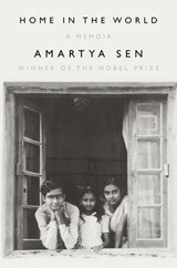 Home in the World - Amartya Sen - 9781324091615