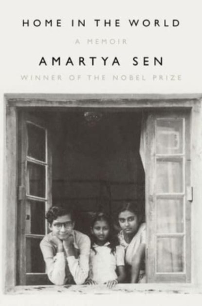 Home in the World - A Memoir, Amartya Sen - Gebonden - 9781324091615