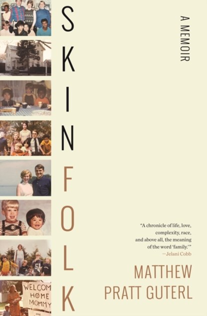 Skinfolk: A Memoir, Matthew Pratt Guterl - Gebonden - 9781324091714