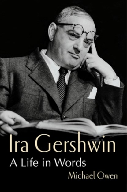 Ira Gershwin, Michael Owen - Gebonden - 9781324091813