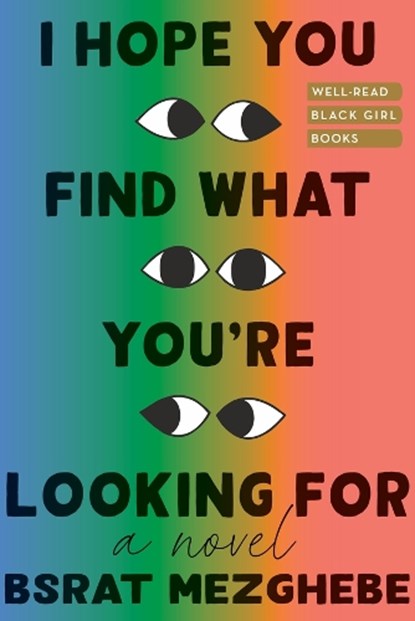 I Hope You Find What You're Looking For, Bsrat Mezghebe - Gebonden - 9781324092490