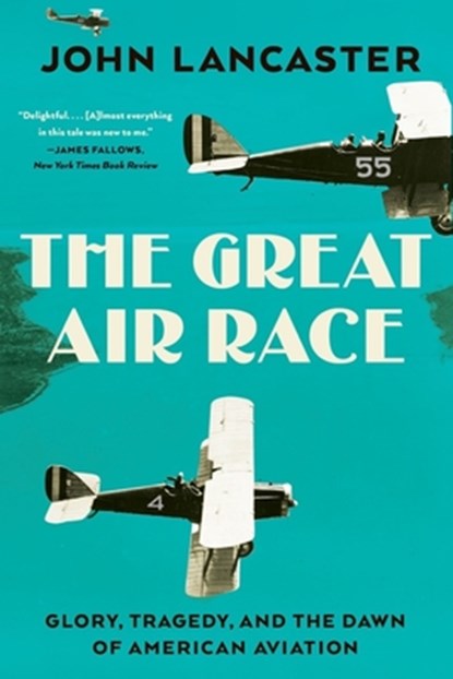 The Great Air Race, John Lancaster - Paperback - 9781324094074