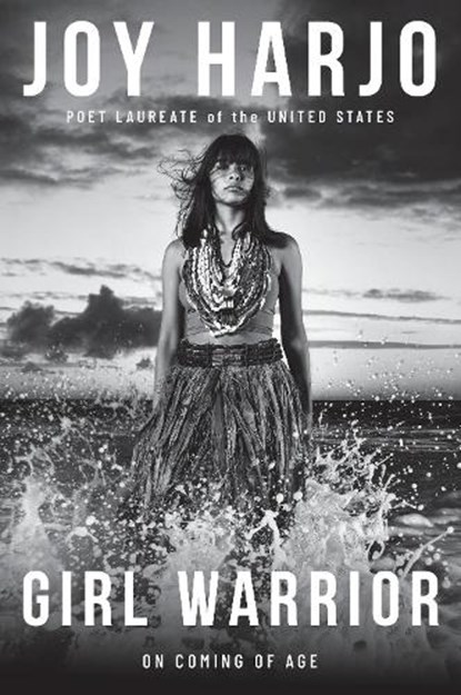 Girl Warrior, Joy Harjo - Gebonden - 9781324094173