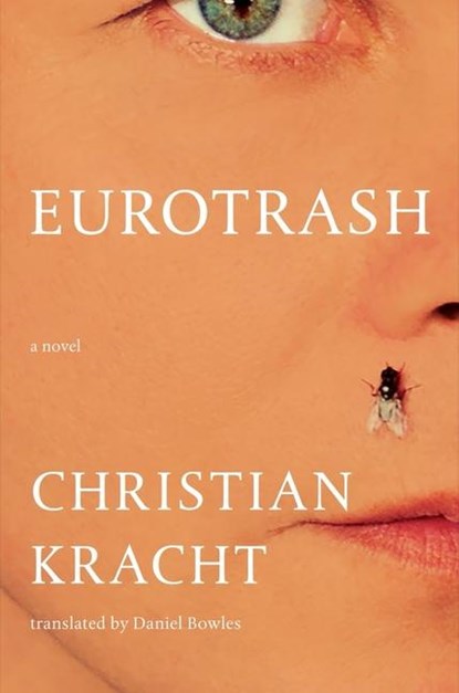 Eurotrash, Christian Kracht - Gebonden - 9781324094562