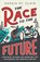 Race to the Future, Kassia St. Clair - Gebonden - 9781324094913