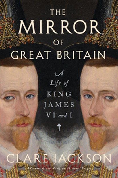 The Mirror of Great Britain, Clare Jackson - Gebonden - 9781324094999