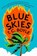 Blue Skies, T. C. Boyle - Paperback - 9781324095187