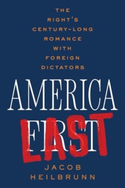 America Last, Jacob Heilbrunn - Paperback - 9781324095675