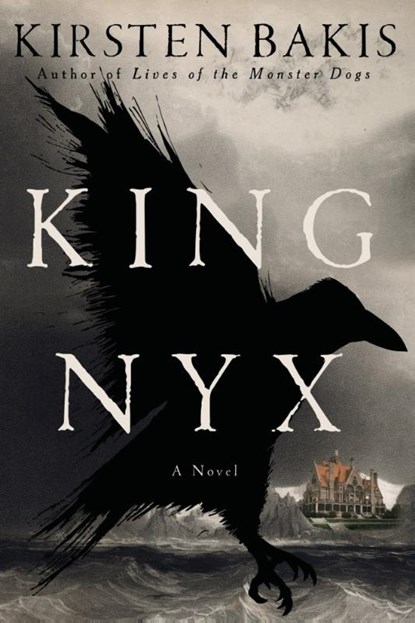 King Nyx, Kirsten Bakis - Paperback - 9781324096160