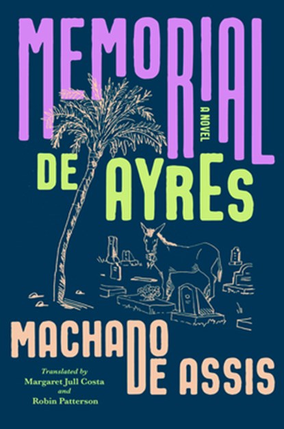 Memorial de Ayres, Joaquim Maria Machado de Assis - Gebonden - 9781324096795