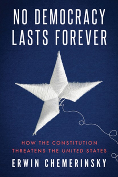 No Democracy Lasts Forever, Erwin (University of California Chemerinsky - Paperback - 9781324096887