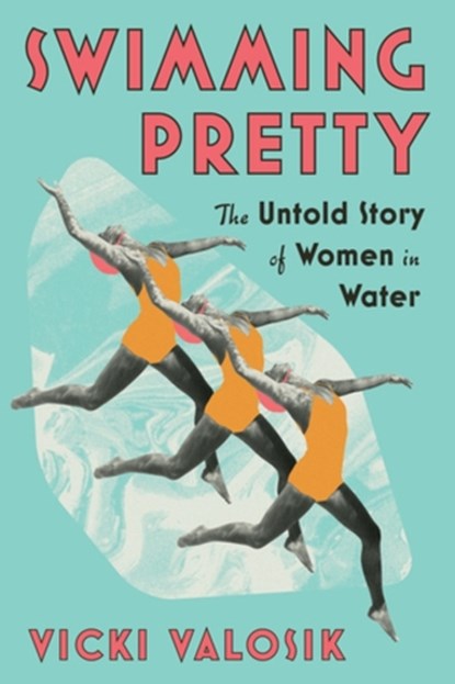 Swimming Pretty, Vicki Valosik - Paperback - 9781324096894