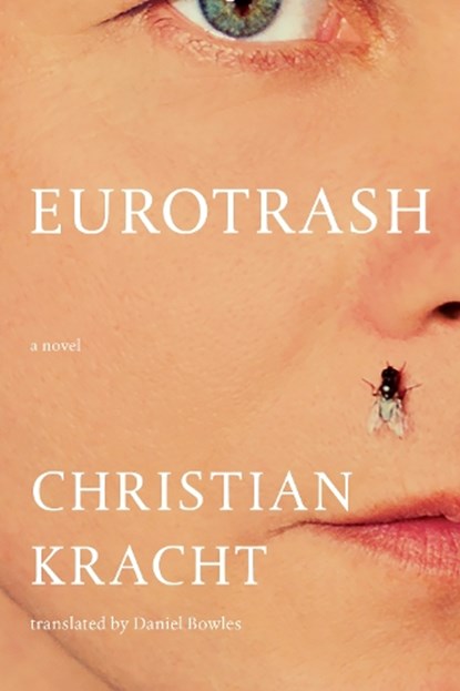 Eurotrash, Christian Kracht - Paperback - 9781324097082