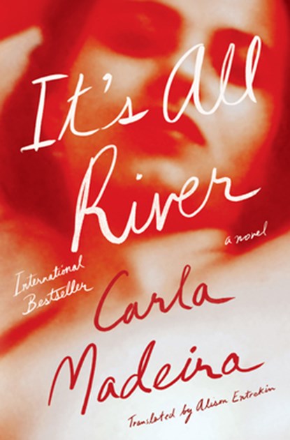It's All River, Carla Madeira - Gebonden - 9781324098119