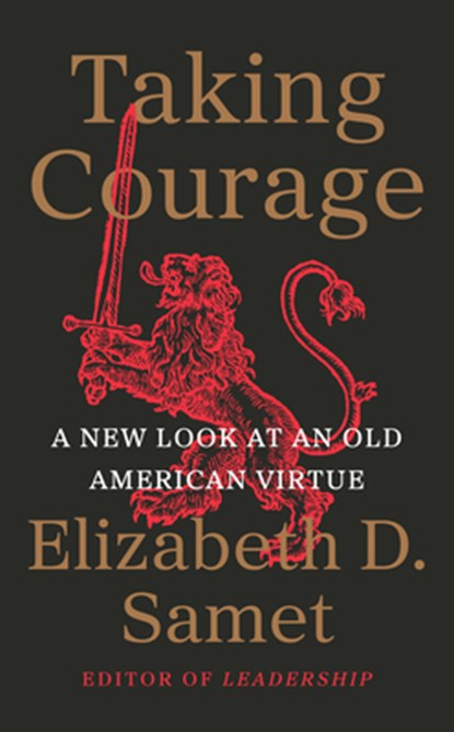 Taking Courage, Elizabeth D. Samet - Gebonden - 9781324098461