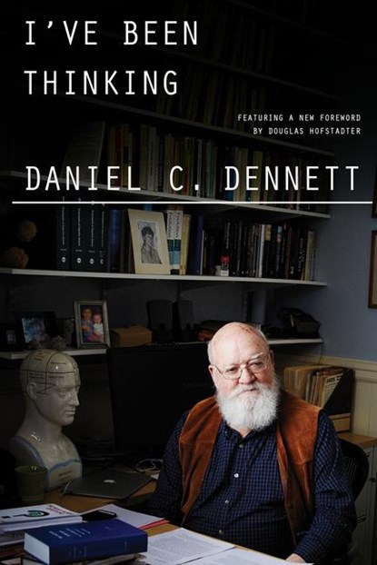 I've Been Thinking, Daniel C. Dennett - Paperback - 9781324105060