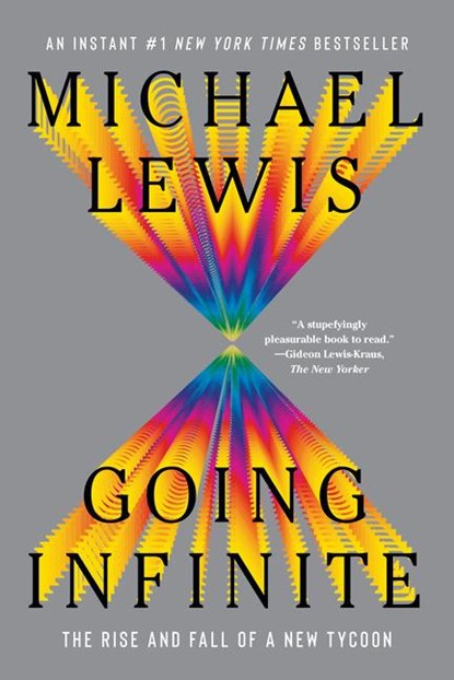 Going Infinite, Michael Lewis - Paperback - 9781324105817