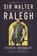 Sir Walter Ralegh, Stephen (Harvard University) Greenblatt - Paperback - 9781324106371