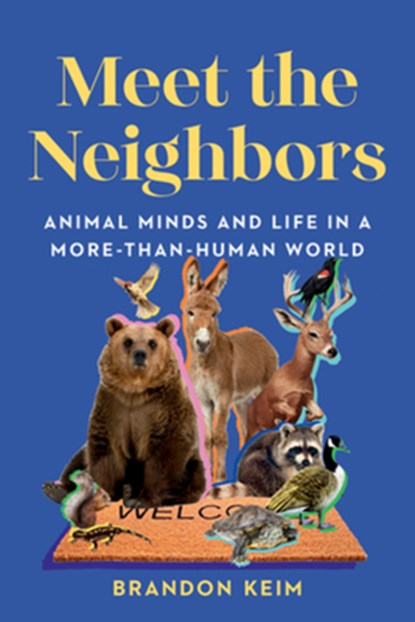 Meet the Neighbors, Brandon Keim - Paperback - 9781324110439