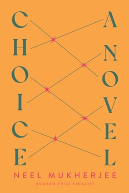 Choice, Neel Mukherjee - Paperback - 9781324116912