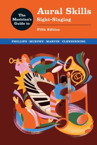 The Musician's Guide to Aural Skills, Joel (Westminster Choir College of Rider University) Phillips ; Paul (Muhlenberg College) Murphy ; Elizabeth West (Eastman School of Music) Marvin ; Jane Piper (Florida State University College of Music) Clendinning - Paperback - 9781324119203