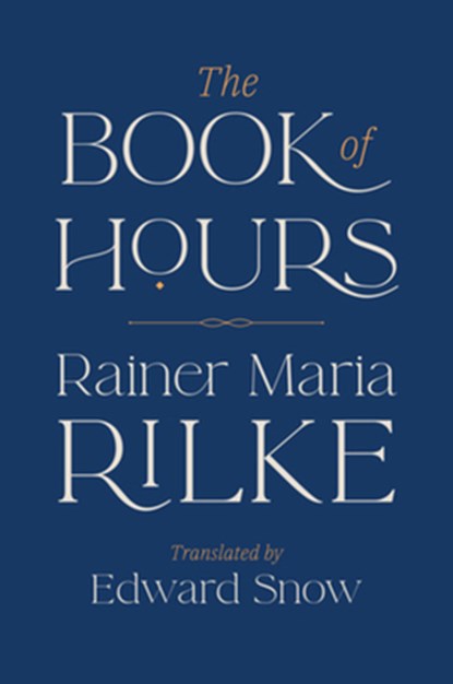 The Book of Hours, Rainer Maria Rilke - Paperback - 9781324123460
