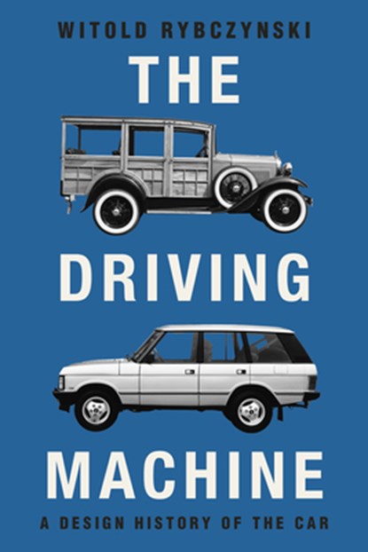 The Driving Machine, Witold (University of Pennsylvania) Rybczynski - Paperback - 9781324123514