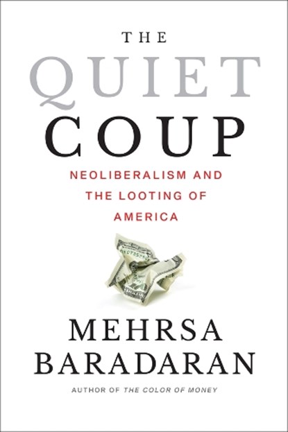 The Quiet Coup, Mehrsa (University of California Baradaran - Paperback - 9781324124108
