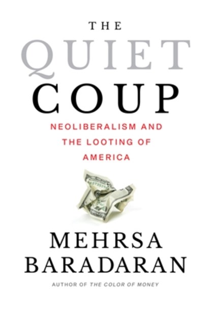 The Quiet Coup, Mehrsa (University of California Baradaran - Paperback - 9781324124108