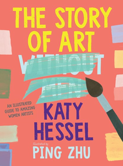 The Story of Art Without Men, Katy Hessel - Gebonden - 9781324125969