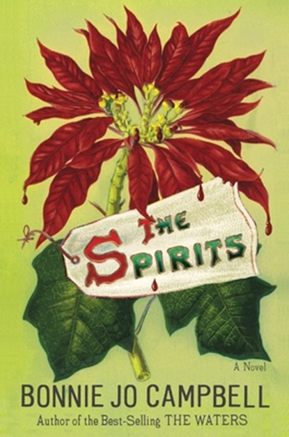 Spirits, Bonnie Jo Campbell - Gebonden - 9781324130901