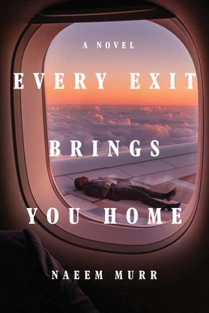 Every Exit Brings You Home, Naeem Murr - Paperback - 9781324134442